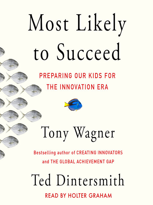 Title details for Most Likely to Succeed by Tony Wagner - Available